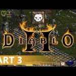 Diablo 2 - A Necromancer Let's Play, Part 3