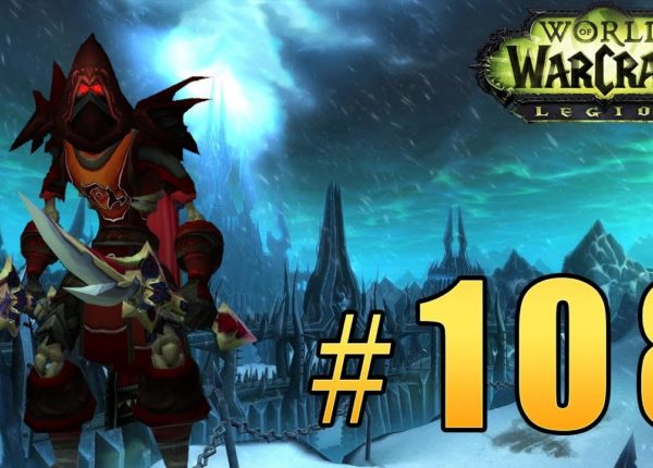 Прохождение World of Warcraft: Legion (WoW) - Разбойник - Цитадель Ледяной Короны #108