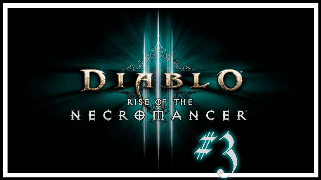 Diablo III - Некромант #3 [Прохождение]