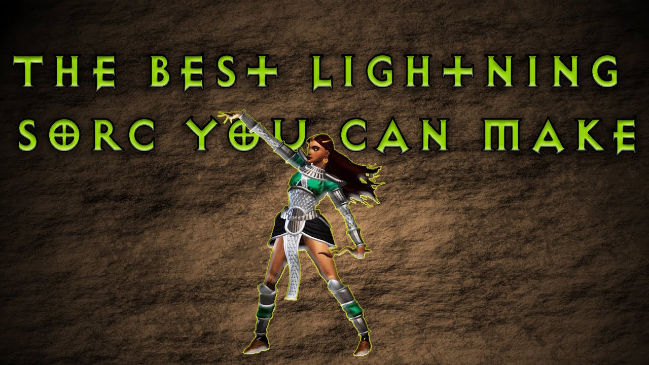 Diablo 2: The best Lightning Sorceress you can Make - Is it the best Sorceress Build?