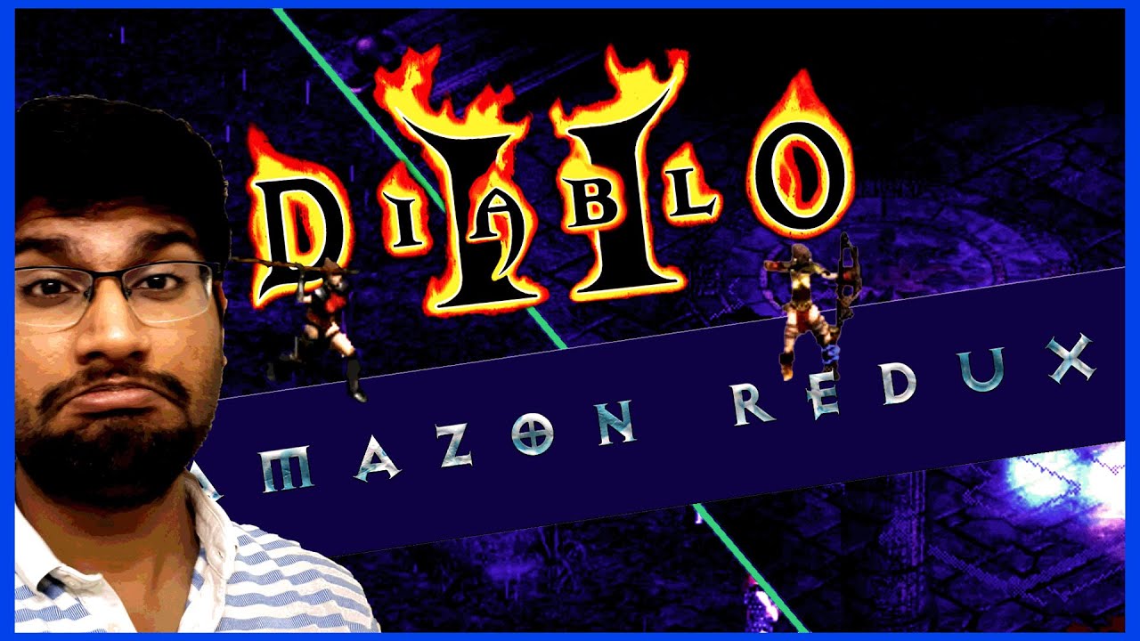 Diablo 2: Amazon Mini Playthrough Redux