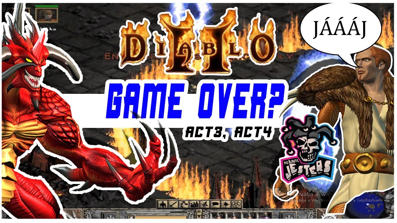 Diablo 2 Act3 és Act4, Diablo majdnem megszívatott!