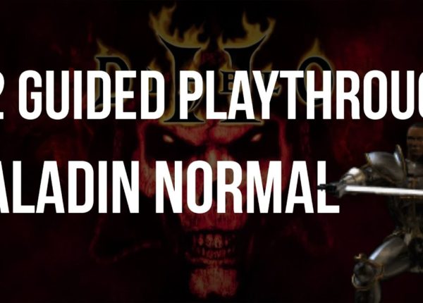 Let's Play Diablo 2 - Paladin Normal Difficulty Guided Playthrough