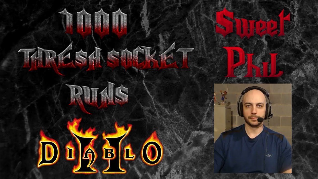 Diablo 2 - 1000 Thresh Socket Runs