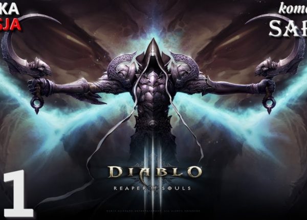 Zagrajmy w Diablo 3: Reaper of Souls (Krzyżowiec) odc. 1 - Startujemy od zera!