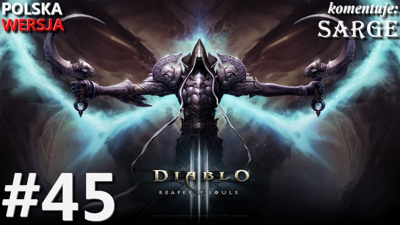 Zagrajmy w Diablo 3: Reaper of Souls (Krzyżowiec) odc. 45 - KONIEC GRY