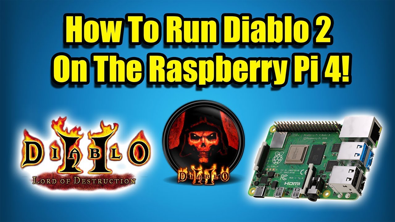 Play Diablo 2 On The Raspberry Pi 4!