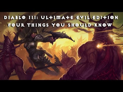 4 Things You Should Know - Diablo III: Ultimate Evil Edition