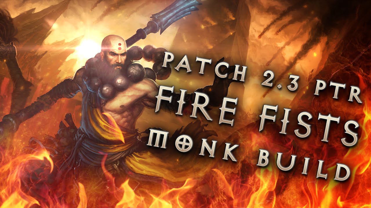 2.3 Monk Build "Fists of Fire" - Diablo 3 Reaper of Souls PTR