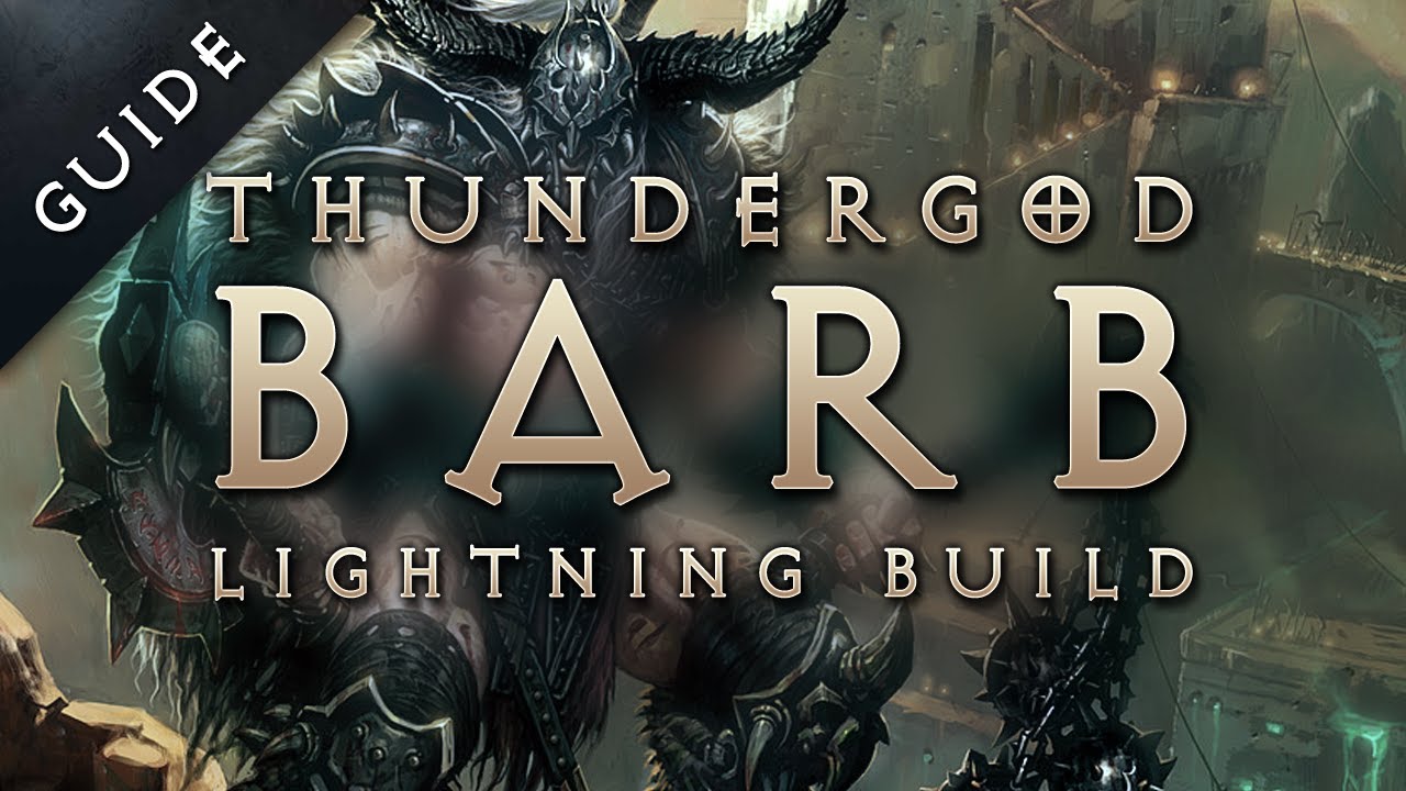 Diablo 3 Reaper of Souls Best Barbarian Build & Gear? Thundergod Barb Lightning Build Guide