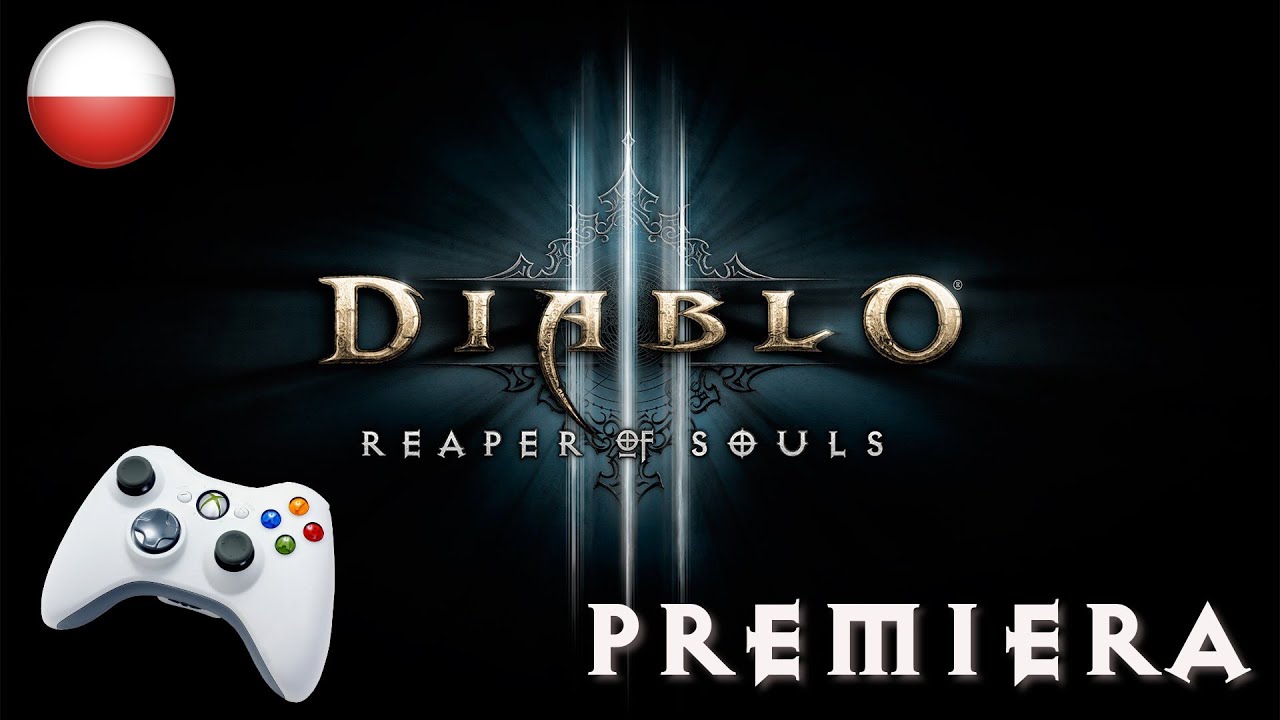 Diablo III: Reaper of Souls - Premiera. (XBOX 360) [PL]