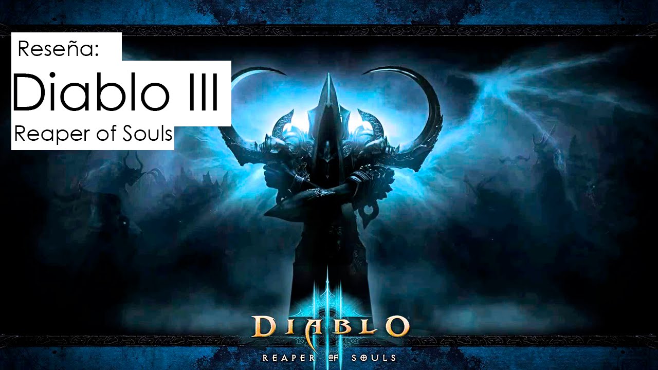 Reseña: Diablo III Reaper of Souls