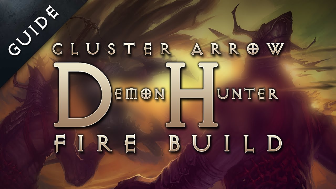 Diablo 3 Reaper of Souls Best Demon Hunter Build, Skills & Gear: Cluster Arrow Build Guide