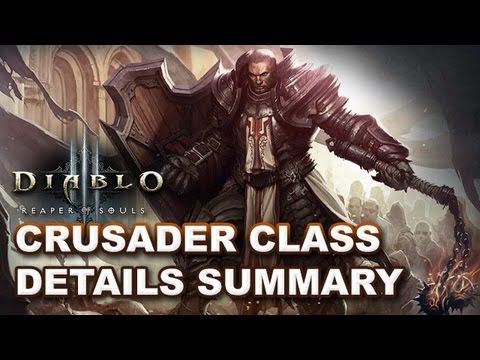 Diablo 3 Reaper of Souls: CRUSADER  - A Guide to What We Know About the Class