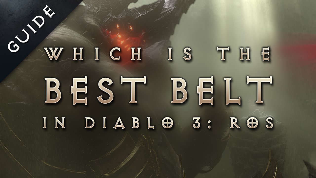 Diablo 3: Reaper of Souls - Best Legendary & Set Items (Belt)
