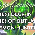 Best deck in Ashes of Outland - Demon Hunter! (Hearthstone deck guide)