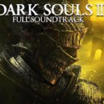 Dark Souls III - Full Soundtrack OST
