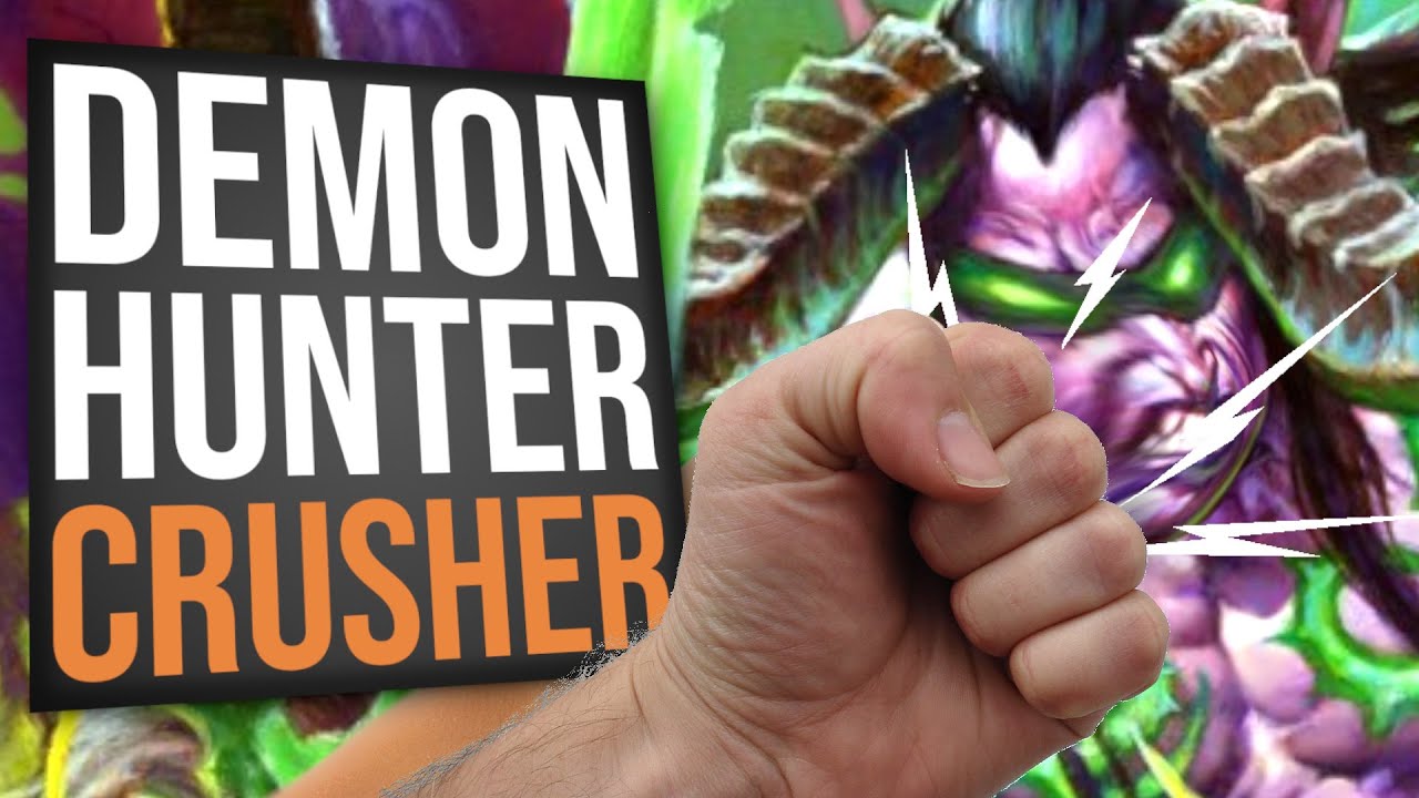 Demon Hunter CRUSHER!! | Standard | Hearthstone