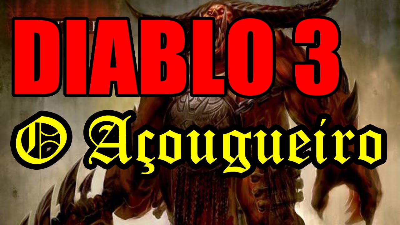 Diablo 3 - O Açougueiro (The Butcher)