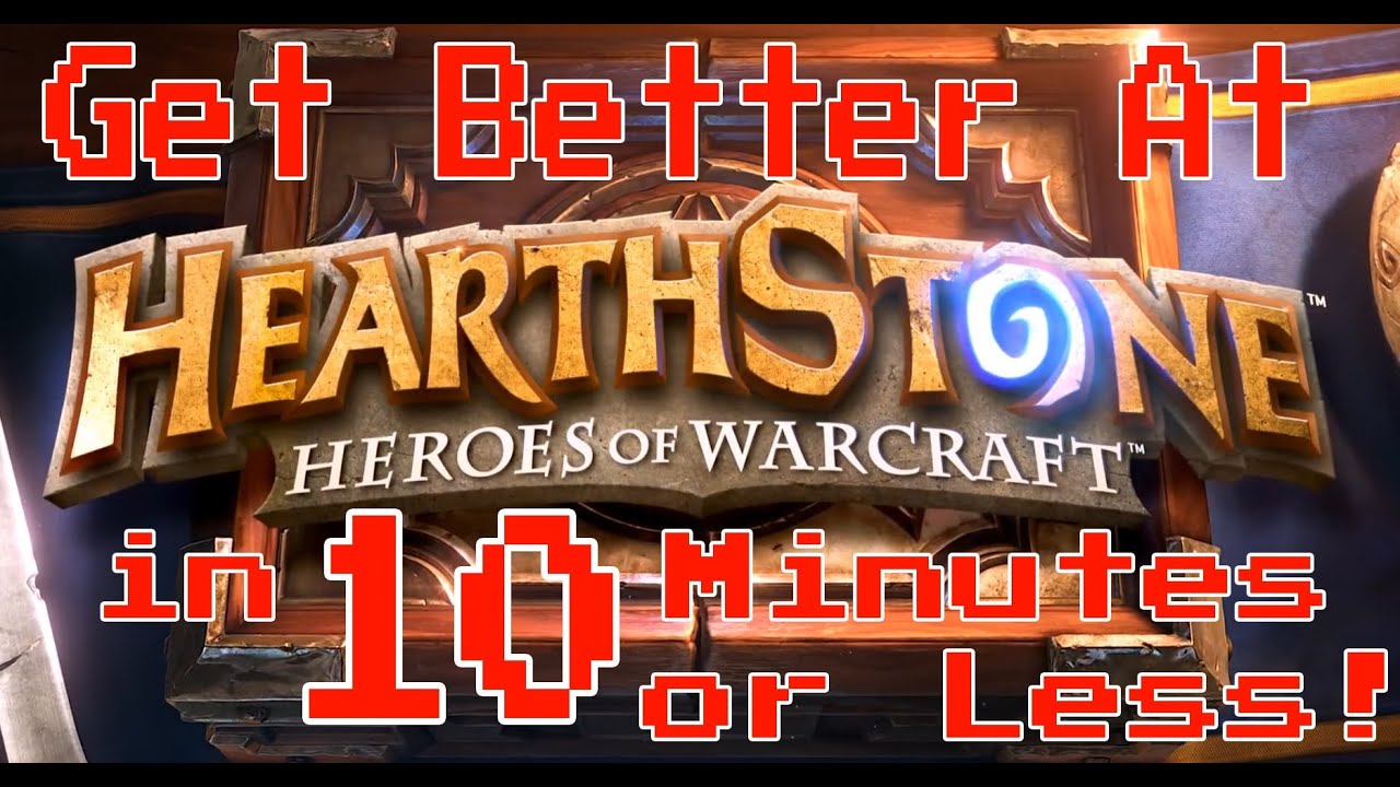 Get Better at Hearthstone in 10 Minutes or Less