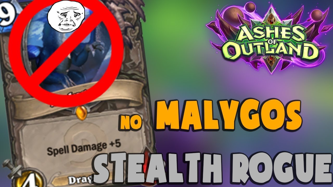 HEARTHSTONE DECK #316: Malygos Stealth Rogue như C | ashes of outland