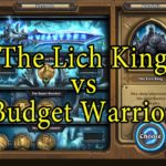 Hearthstone: The Lich King with a Budget Warrior Deck