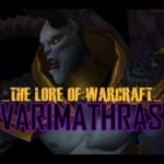 Lore of Warcraft: Varimathras