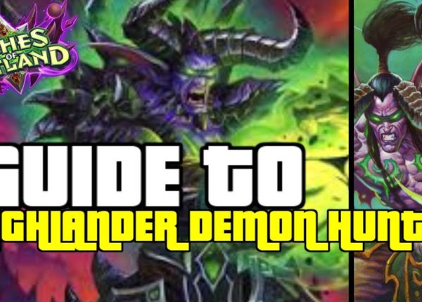 THIS DECK SEEMS INSANE!  | GUIDE TO HIGHLANDER DEMON HUNTER | ASHES OF OUTLANDS | HEARTHSTONE