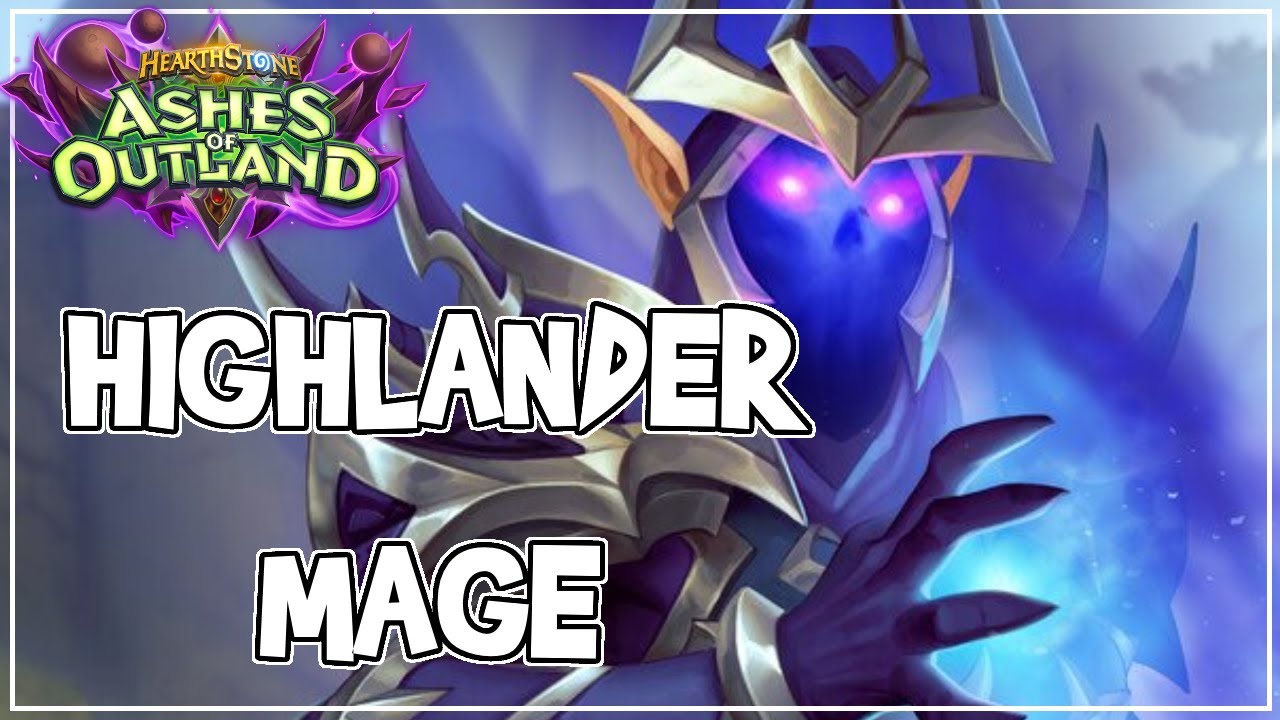 This is the BEST Highlander Mage Deck! Ashes of Outland