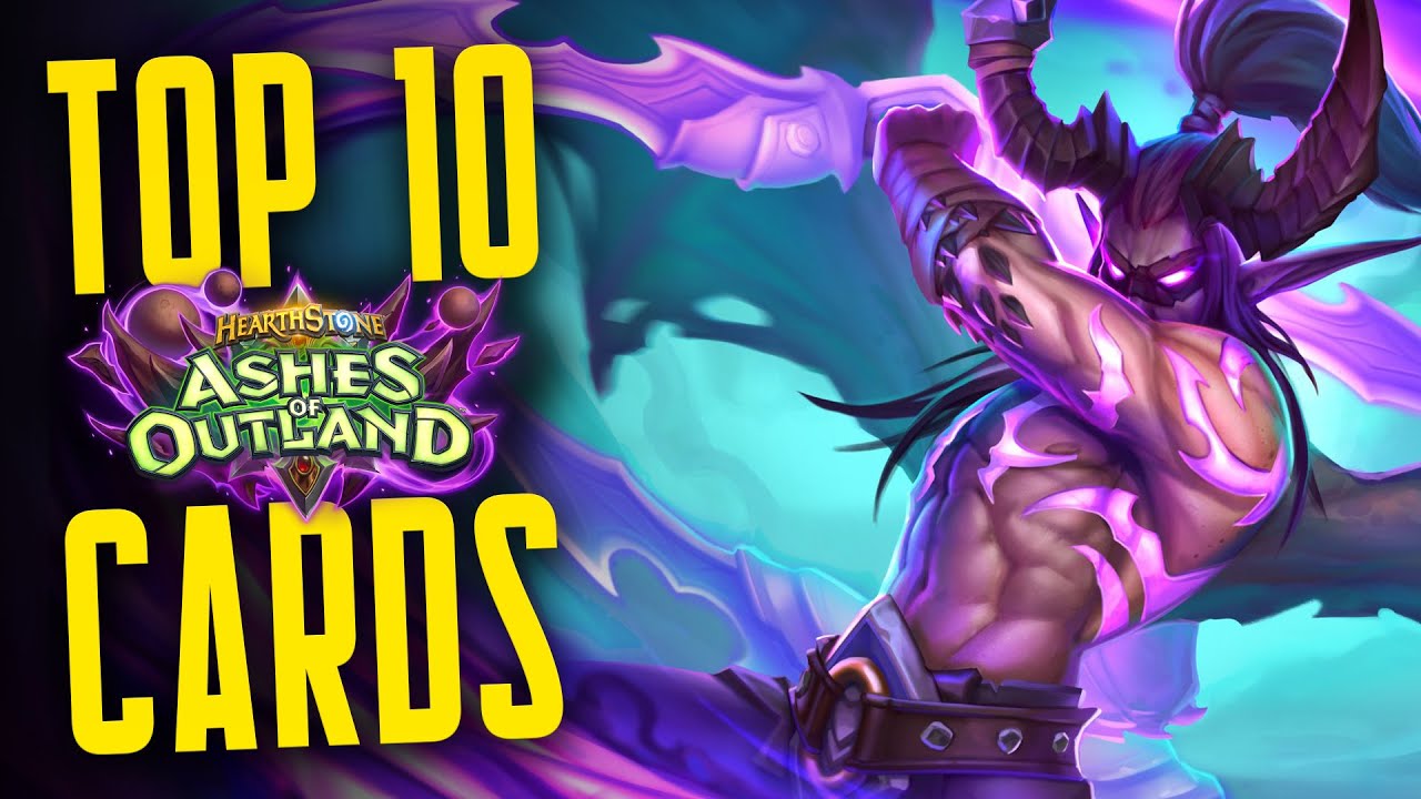 Top 10 Ashes of Outland Cards - Hearthstone