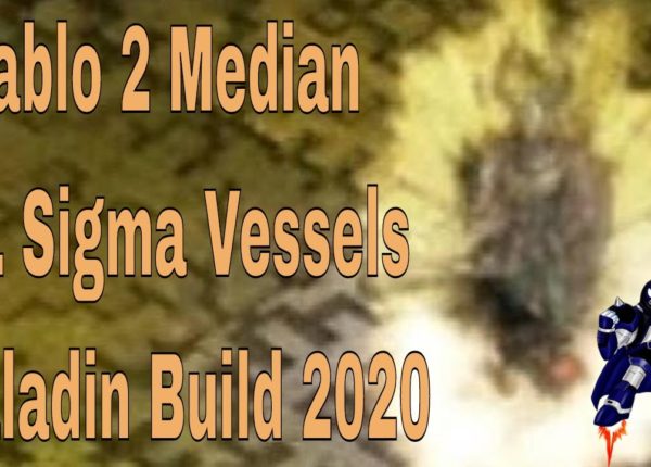 Diablo 2 Median XL Sigma Vessels Paladin Build 2020