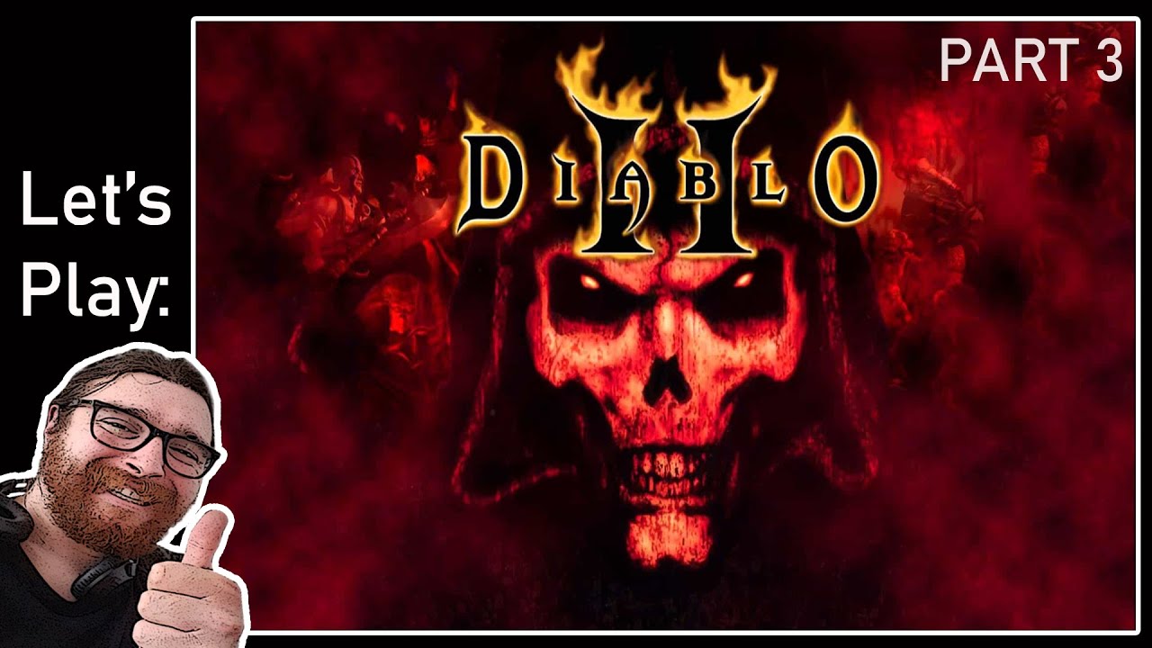 Let's Play Diablo II (PART 3)