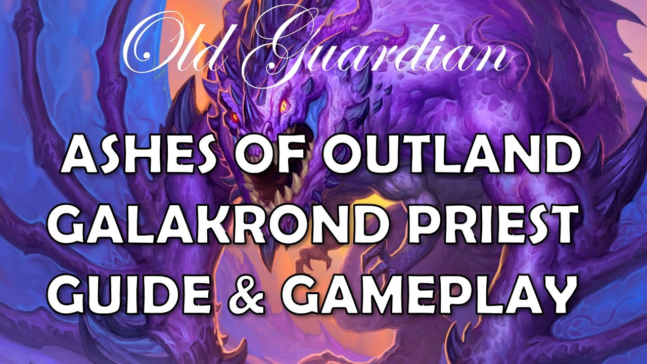 Galakrond Priest deck guide and gameplay (Hearthstone Ashes of Outland control deck)
