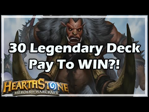 [Hearthstone] 30 Legendary Deck: Pay To WIN?!