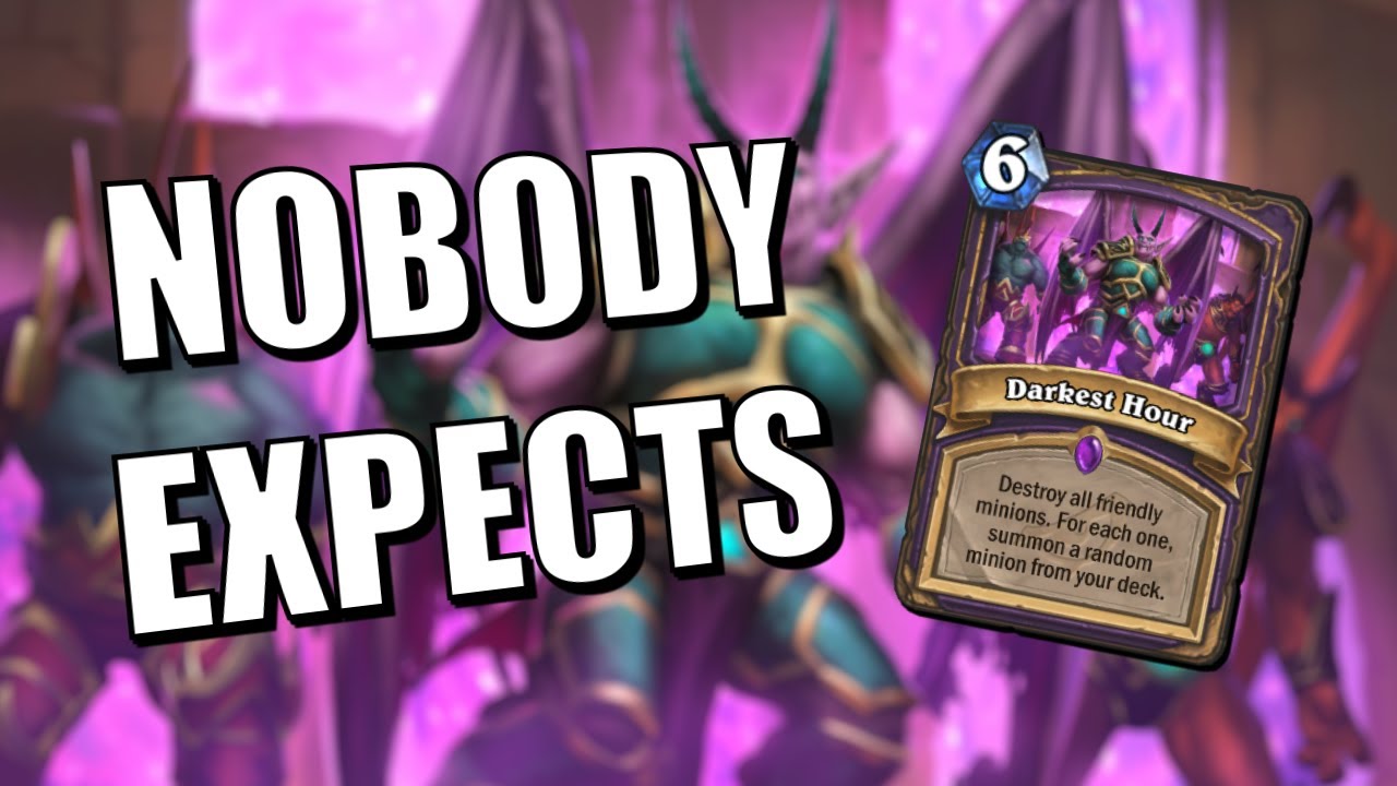 Hearthstone - Nobody Expects the Darkest Hour in Standard