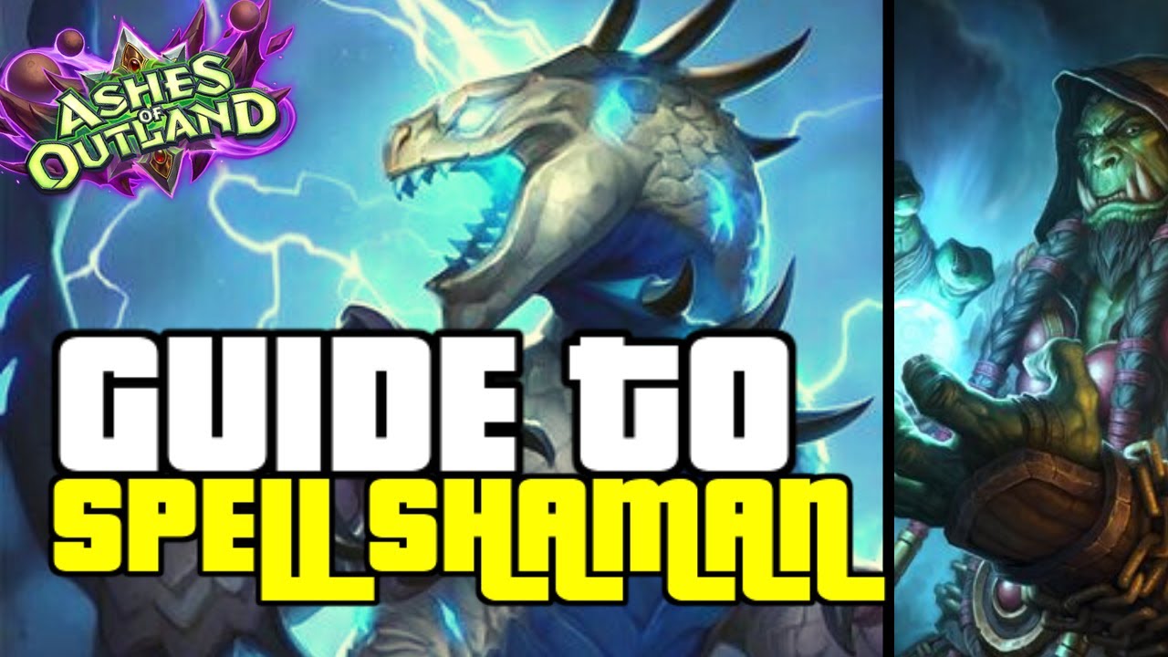 SHAMAN FINALLY HAS A GOOD DECK! | GUIDE TO SPELL SHAMAN | ASHES OF OUTLANDS | HEARTHSTONE