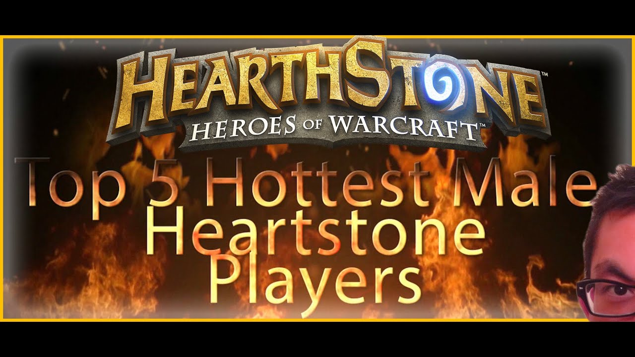 TOP 5 HOTTEST HEARTSTONE PLAYERS