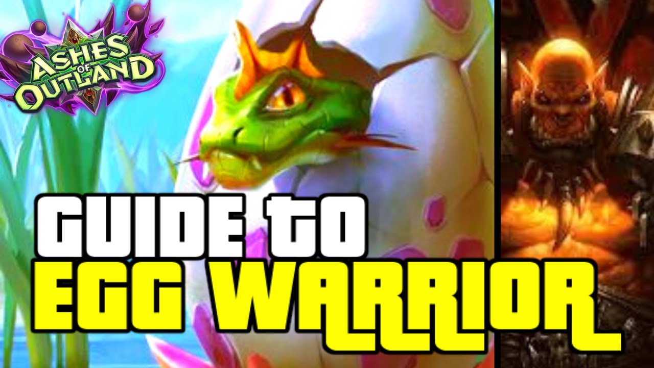 USE THIS DECK! THE BEST DECK IN THE GAME | GUIDE TO EGG WARRIOR | ASHES OF OUTLANDS | HEARTHSTONE